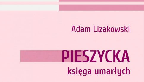 Adam Lizakowski - recenzja Jerzego Sikory