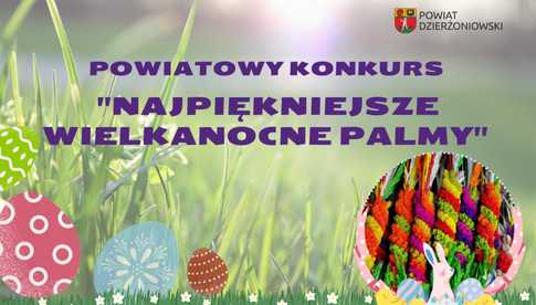 Powiatowy Konkurs „Najpiękniejsze Wielkanocne Palmy”