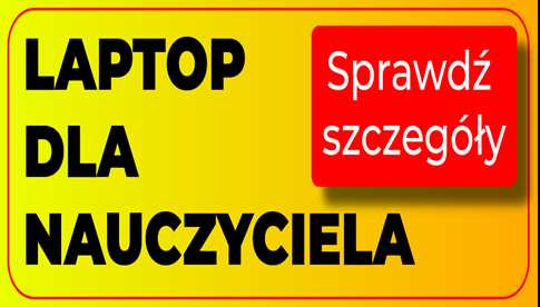 Program Laptop dla nauczyciela - Informator 2025