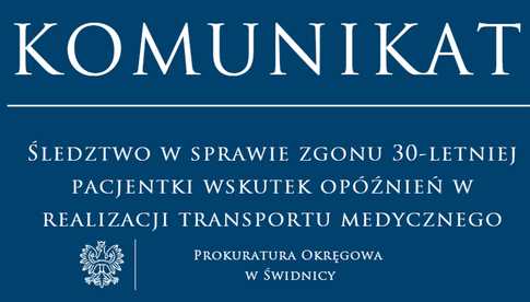 Śledztwo w sprawie zgonu 30-letniej pacjentki wskutek opóźnień w realizacji transportu medycznego