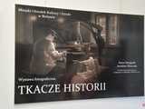 Wernisaż wystawy Tkacze Historii