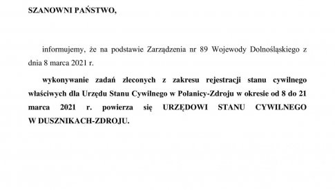 Od 8 do 21 marca realizacja zadań właściwych dla Urzędu Stanu Cywilnego w Polanicy-Zdroju wykonywana będzie przez Urząd Stanu Cywilnego w Dusznikach-Zdroju.