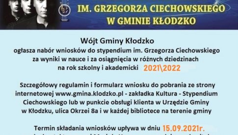 Wójt Gminy Kłodzko otwiera nabór do programu stypendialnego im. Grzegorza Ciechowskiego Do 15 września 2021