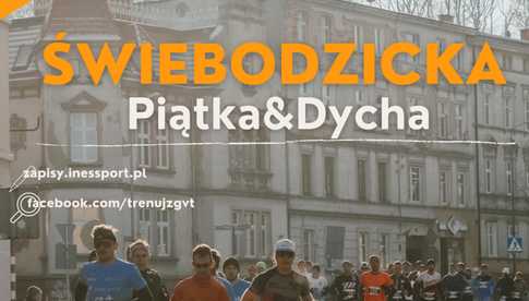 UWAGA! Będą zmiany w organizacji ruchu i komunikacji miejskiej: Świebodzicka Piątka&Dycha
