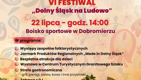 15-lecie LGD Szlakiem Granitu i VI edycja Festiwalu Dolny Śląsk na Ludowo już 22 lipca!