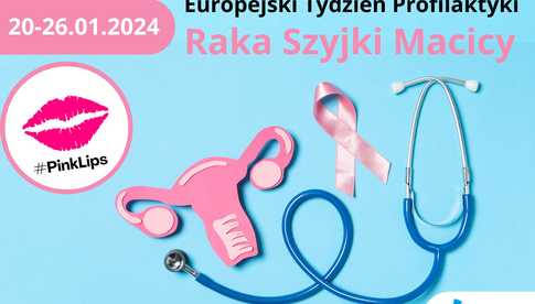 Ruszył Europejski Tydzień Profilaktyki Raka Szyjki Macicy