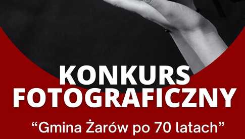 Konkurs fotograficzny z okazji 70-lecia nadania praw miejskich w Żarowie