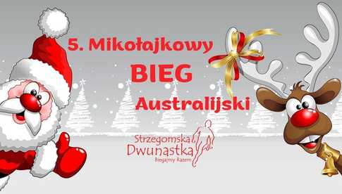 7.12, Strzegom: 5. Mikołajkowy Bieg Australijski