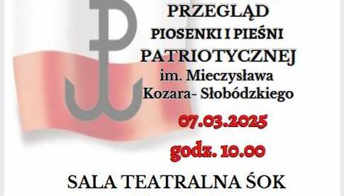 7.03, Świdnica: XVIII Dolnośląski Przegląd Piosenki i Pieśni Patriotycznej im. Mieczysława Kozara-Słobódzkiego