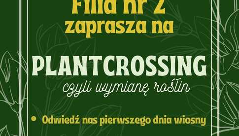 Filia nr 2 Miejskiej Biblioteki Publicznej zaprasza na plantcrossing