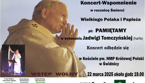 22.03, Świdnica: Koncert wspominający św. Jana Pawła II pt. Pamiętamy