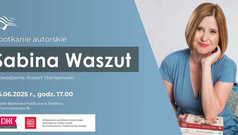 26.06, Świdnica: Spotkanie autorskie z Sabiną Waszut