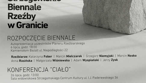6.07, Strzegom: 10. Strzegomskie Biennale Rzeźby w Granicie