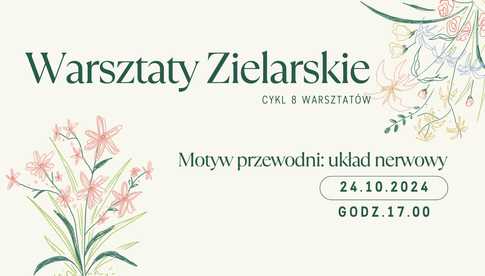 24.10, Warsztaty zielarskie z Ziołografią - układ nerwowy w Kamieńcu Ząbkowickim