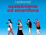 EduBiblioSfera: „Smartwica”, fonoholizm, FOMO – czy to mnie dotyczy?