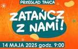 14.05, Ząbkowice Śląskie: XII Powiatowy Dziecięcy Przegląd Tańca ZATAŃCZ Z NAMI