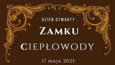 17.05, Ciepłowody: Dzień Otwarty Zamku Ciepłowody