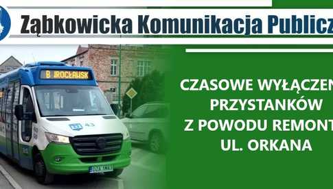 Informujemy o zmianach w kursowaniu autobusów miejskich z powodu zamknięcia ul. Orkana w Ząbkowicach